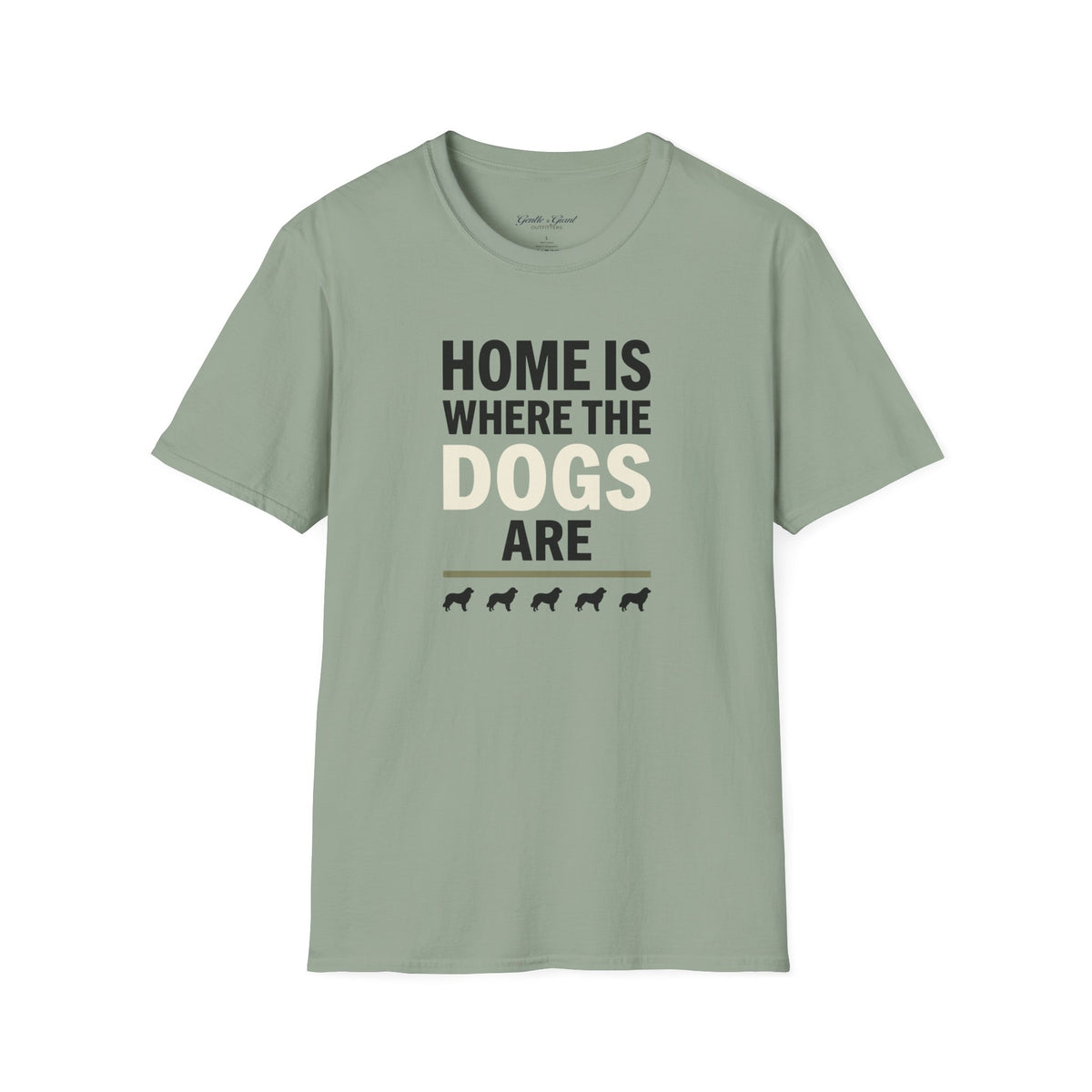 Home Is Where the Dogs Are T-Shirt