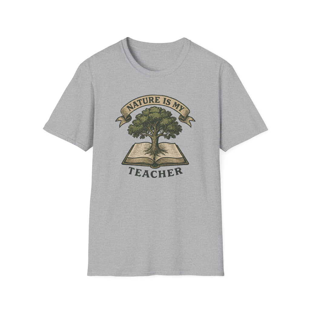 Nature is my teacher T-Shirt