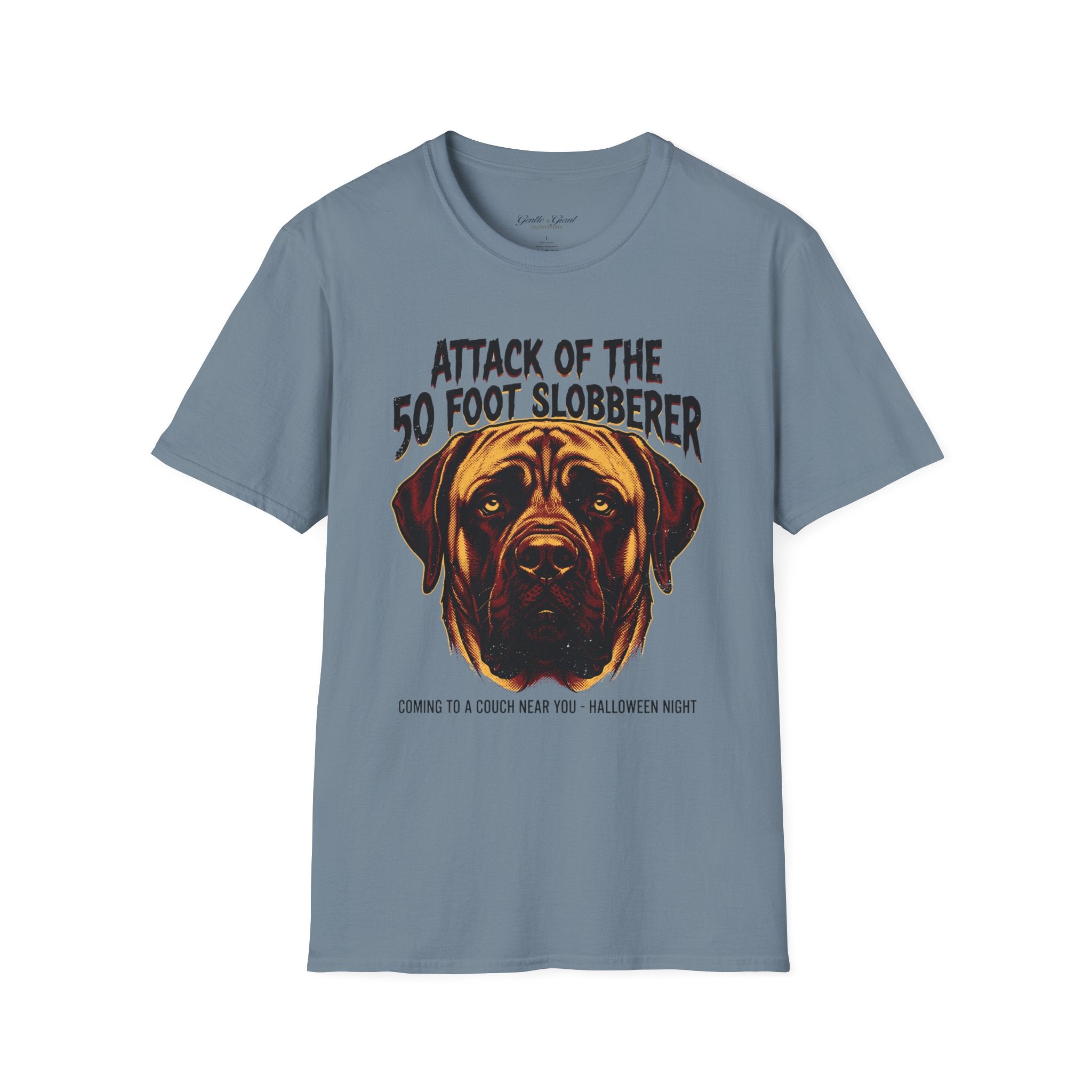 Attack of the 50‑Foot Slobberer T-Shirt — Funny Mastiff Dog Tee