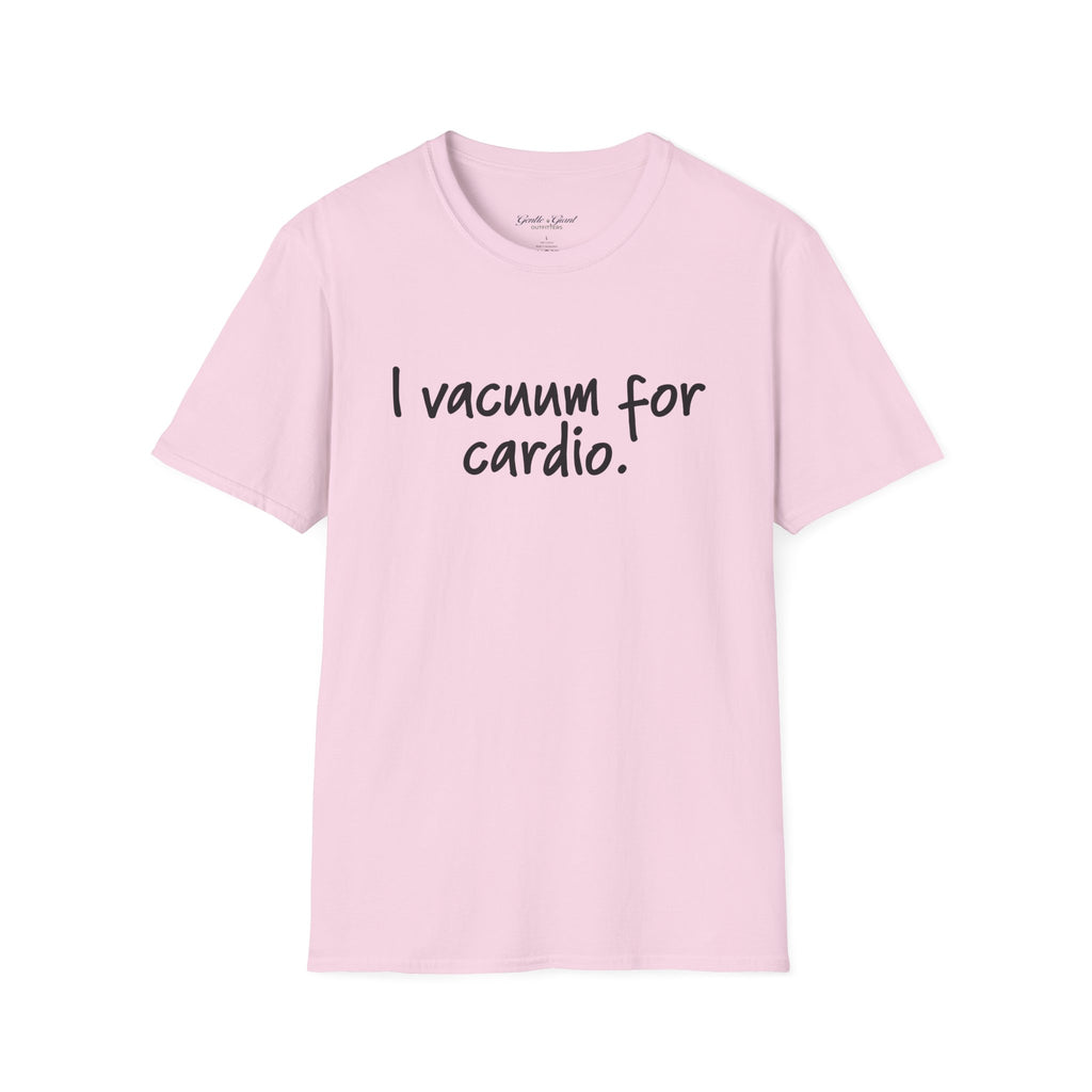 "I Vacuum for Cardio." Funny Cleaning Quote Tee