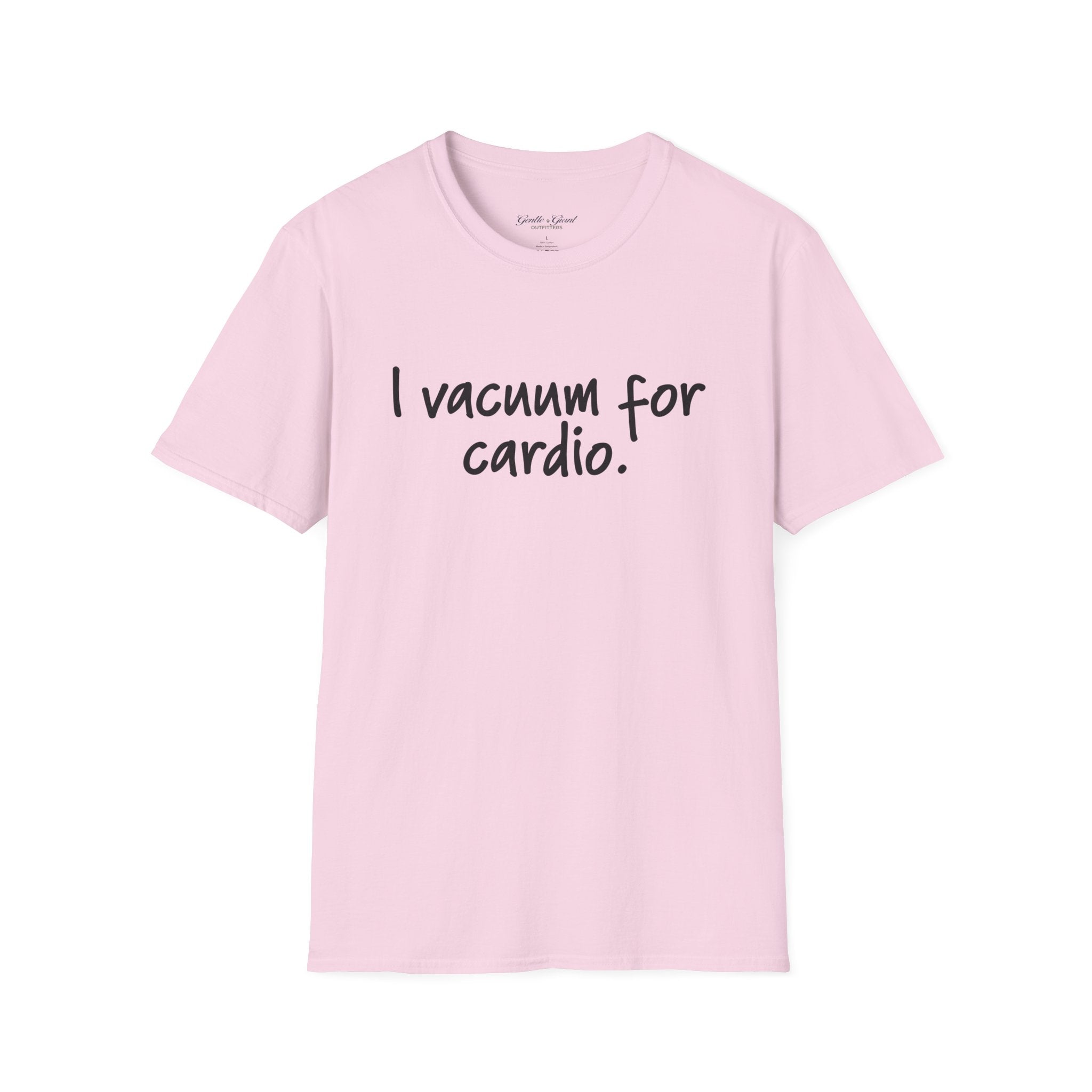 "I Vacuum for Cardio." Funny Cleaning Quote Tee
