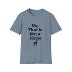 No, That Is Not a Horse T-Shirt