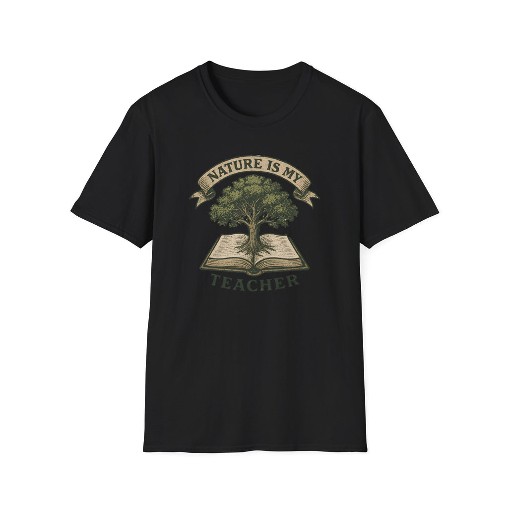 Nature is my teacher T-Shirt