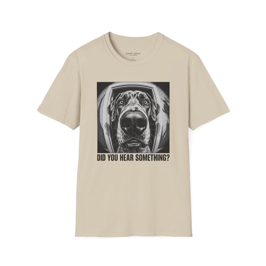 'Did You Hear Something?' Tee