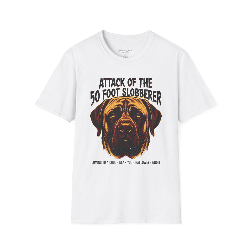Attack of the 50‑Foot Slobberer T-Shirt — Funny Mastiff Dog Tee