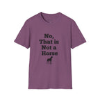No, That Is Not a Horse T-Shirt