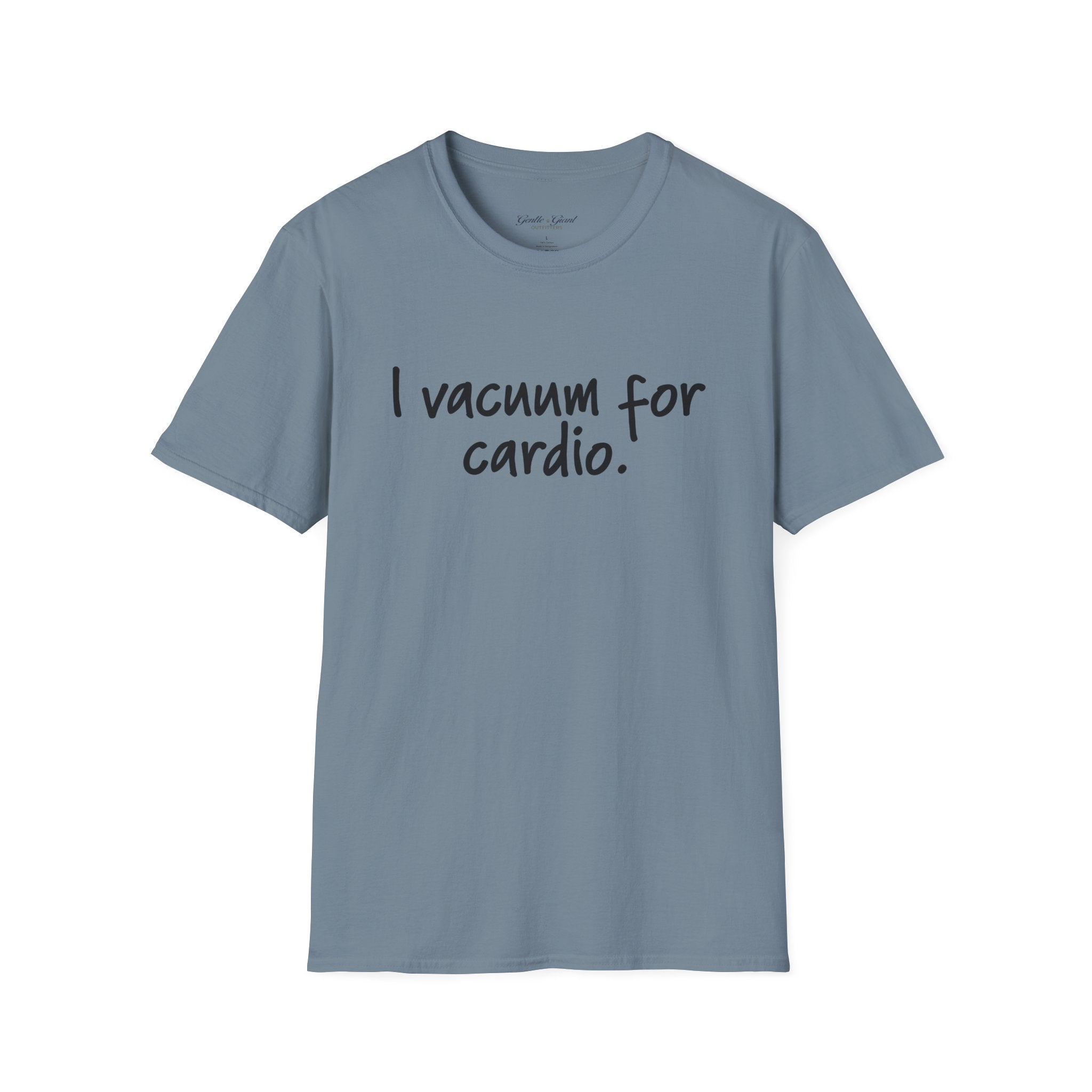 "I Vacuum for Cardio." Funny Cleaning Quote Tee