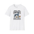 Small Dog Confidence T‑Shirt