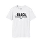 Big Dog, Bigger Heart Dave Lovers T-Shirt