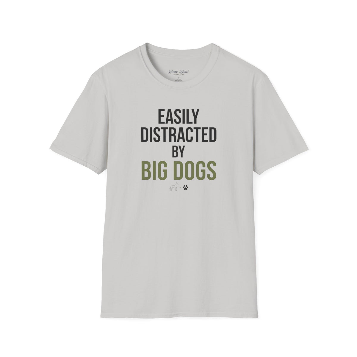Easily Distracted By Big Dogs Dane T-Shirt