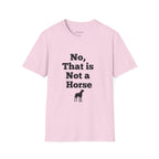 No, That Is Not a Horse T-Shirt