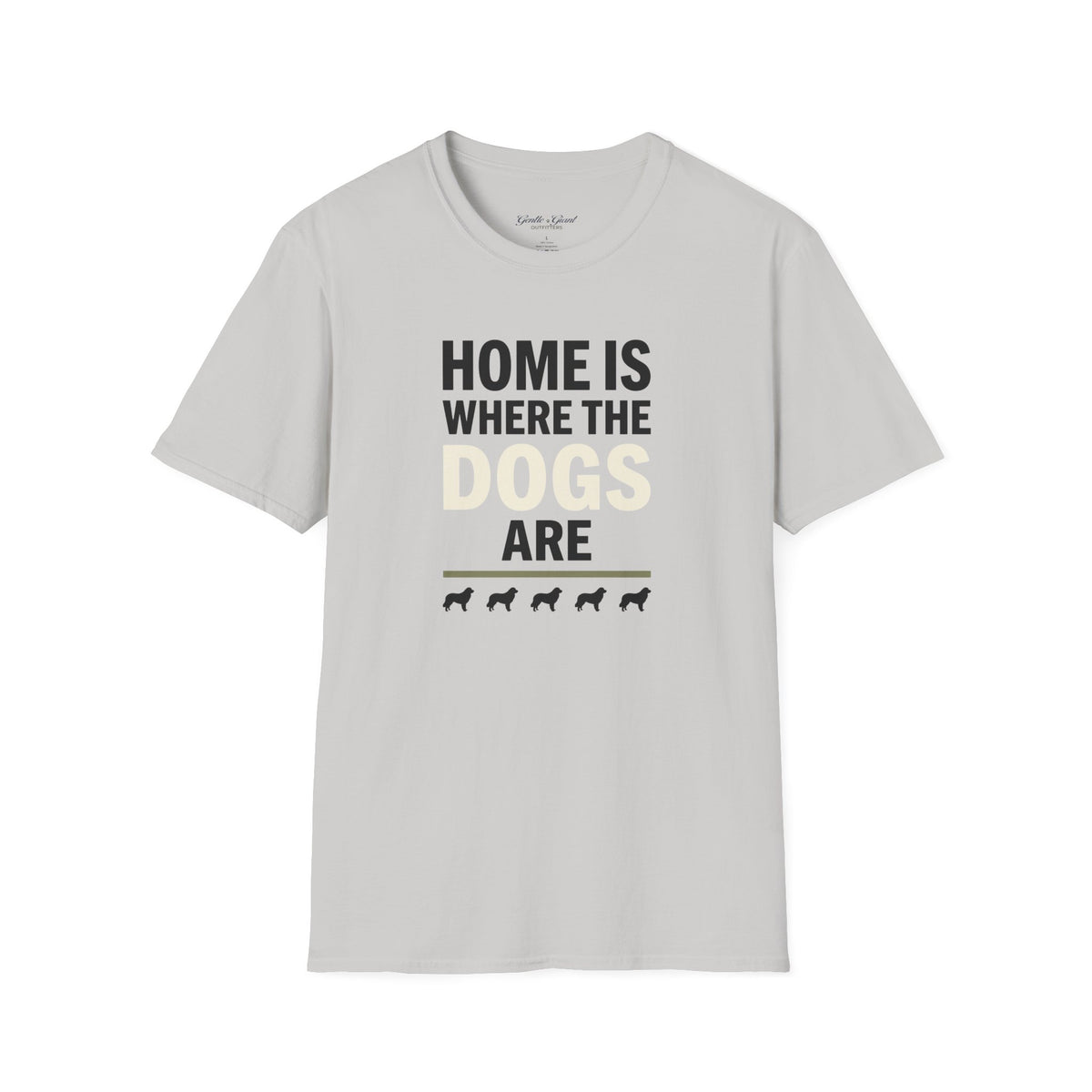 Home Is Where the Dogs Are T-Shirt